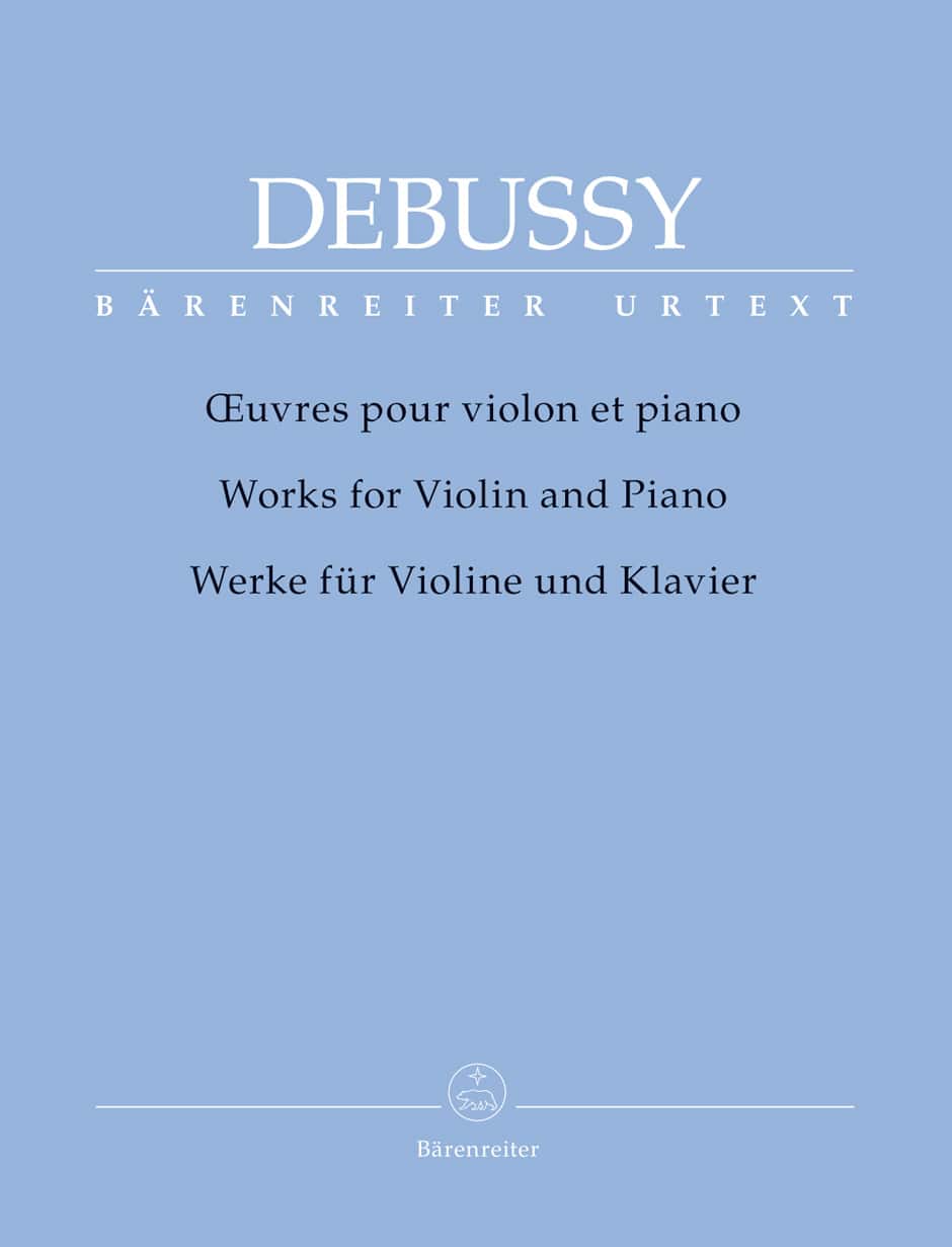 BARENREITER DEBUSSY CLAUDE - WORKS FOR VIOLIN & PIANO 