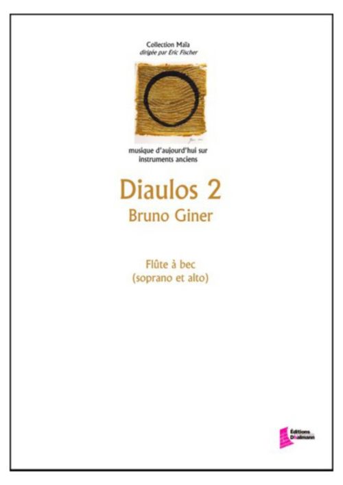 EDITIONS FRANCOIS DHALMANN GINER B. - DIAULOS 2 - FLUTE (ALTO/SOPRANO) 