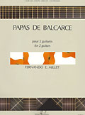 LEMOINE MILLET FERNANDO - PAPAS DE BALCARCE - 2 GUITARES