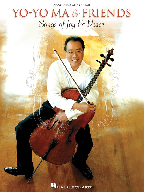 HAL LEONARD YO YO MA AND FRIENDS SONGS OF JOYS AND PEACE PVG ARTIST SONGBOOK - CELLO