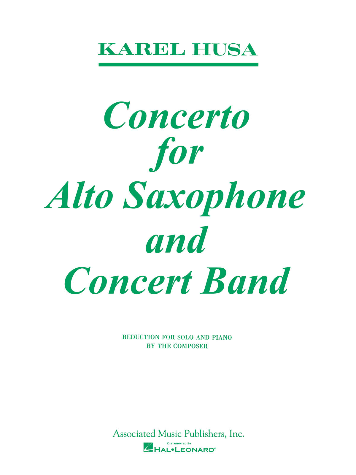 HAL LEONARD HUSA KAREL - CONCERTO FOR ALTO SAXOPHONE AND CONCERT BAND - SAXOPHONE & PIANO