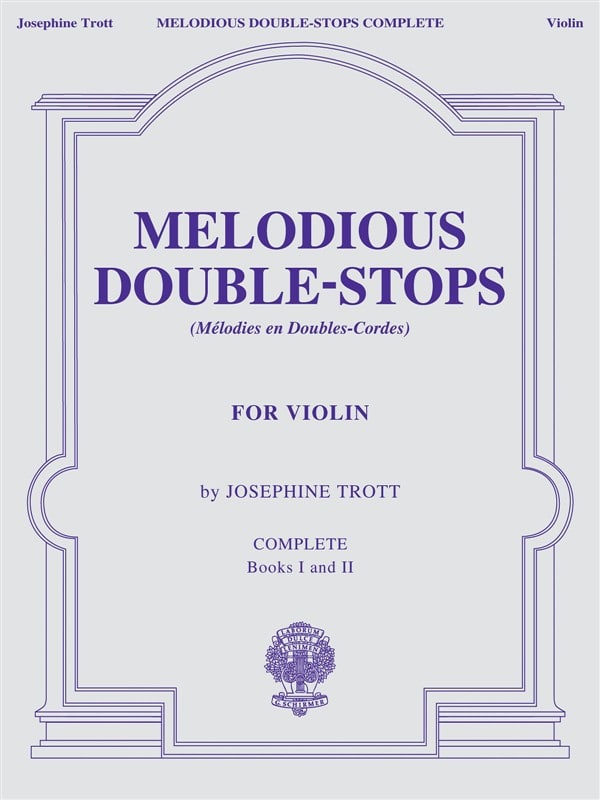 SCHIRMER TROTT JOSEPHINE - MELODIOUS DOUBLE-STOPS COMPLETE FOR VIOLIN - BOOKS I AND II - VIOLIN