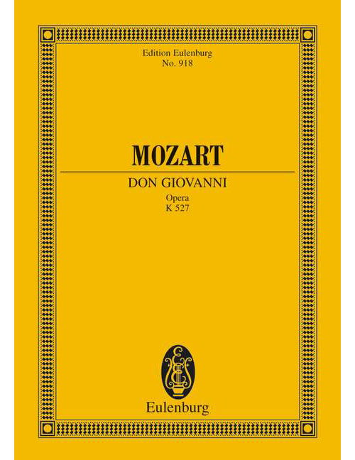 EULENBURG MOZART W.A. - DON GIOVANNI KV 527 - SOLOISTS, CHOIR AND ORCHESTRA