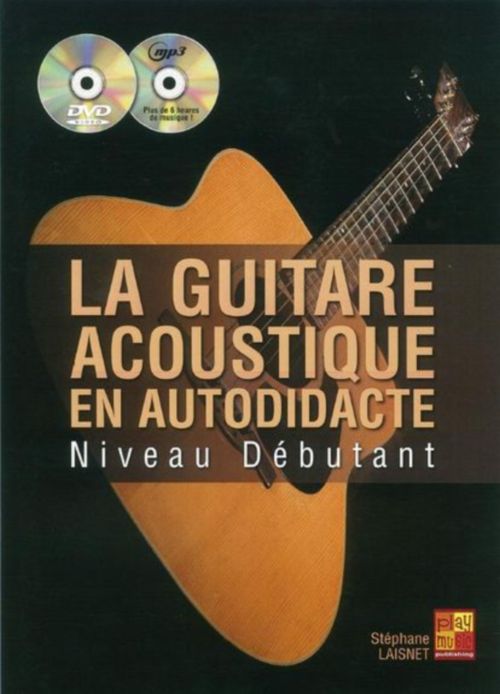 PLAY MUSIC PUBLISHING LAISNET S. - LA GUITARE ACOUSTIQUE EN AUTODIDACTE + CD + DVD 