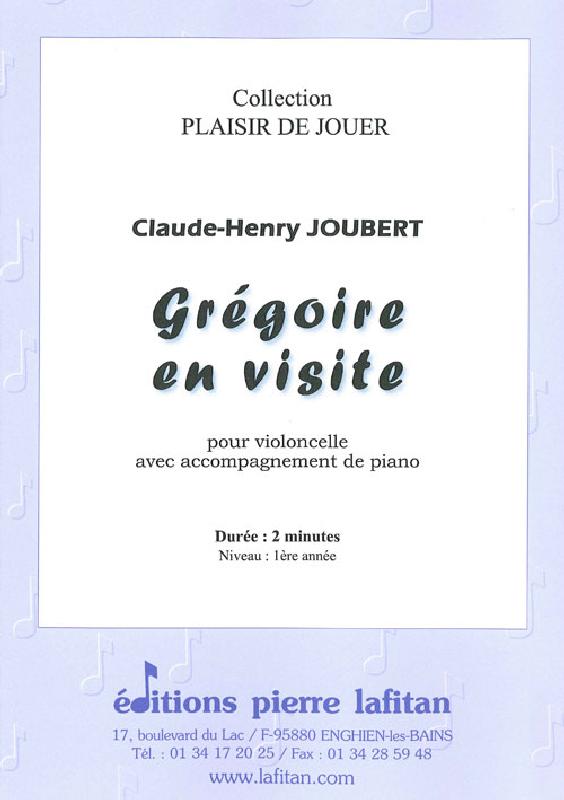 LAFITAN JOUBERT CLAUDE-HENRY - GREGOIRE EN VISITE - VIOLONCELLE ET PIANO