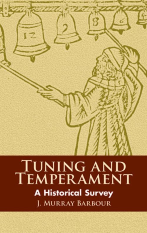 DOVER J. MURRAY BARBOUR - TUNING AND TEMPERAMENT - A HISTORICAL SURVEY