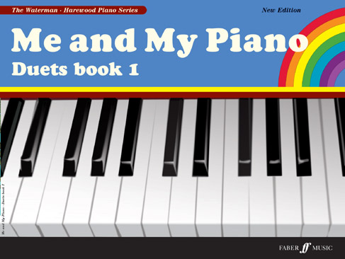 FABER MUSIC WATERMAN F / HAREWOOD M - ME AND MY PIANO - DUETS BOOK 1 (NEW ED.) - PIANO 