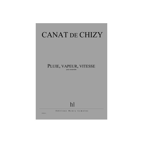 JOBERT CANAT DE CHIZY EDITH - PLUIE, VAPEUR, VITESSE - ENSEMBLE
