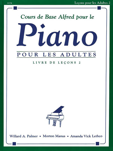 ALFRED PUBLISHING COURS DE BASE ALFRED POUR LE PIANO ADULTES LIVRE DE LECONS 2
