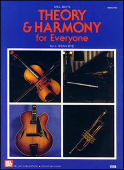 MEL BAY DEAN BYE L. - THEORY AND HARMONY FOR EVERYONE - ALL INSTRUMENTS