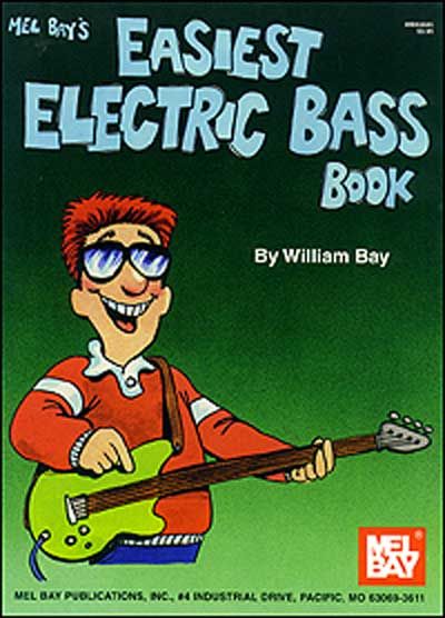 MEL BAY BAY WILLIAM - EASIEST ELECTRIC BASS BOOK - ELECTRIC BASS