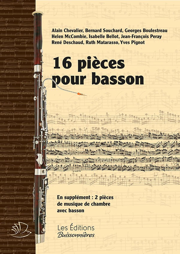 LES EDITIONS BUISSONNIERES 16 PIECES POUR BASSON (SOLO ET AVEC PIANO)