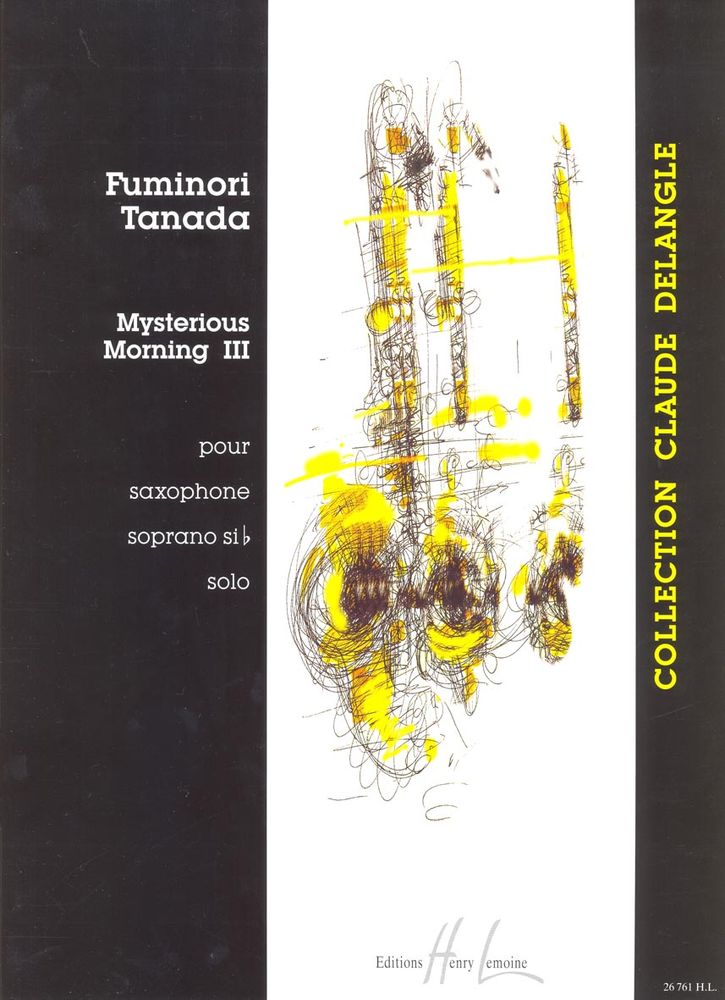 LEMOINE TANADA FUMINORI - MYSTERIOUS MORNING III - SAXOPHONE SOPRANO SIB SOLO