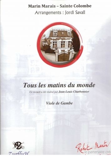 ROBERT MARTIN MARAIS M., SAINTE-COLOMBE - TOUS LES MATINS DU MONDE - VIOLE DE GAMBE