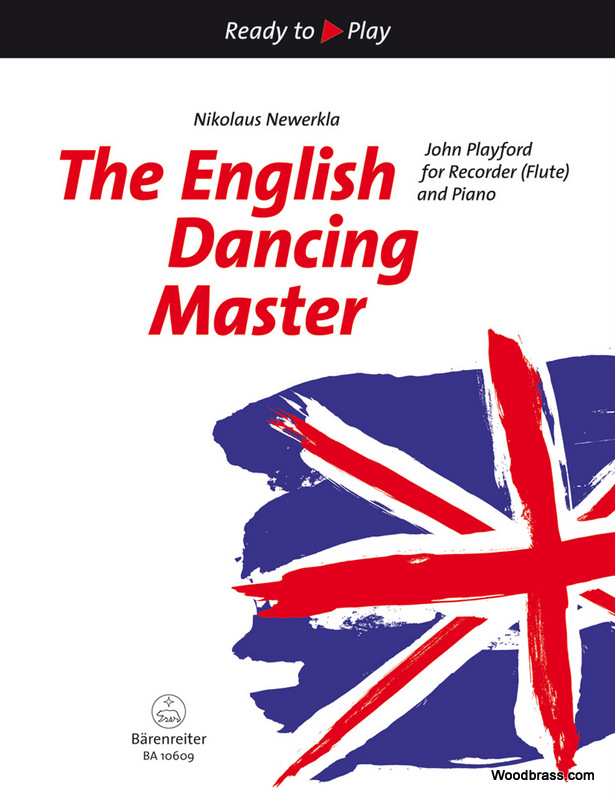 BARENREITER JOHN PLAYFORD THE ENGLISH DANCING MASTER FOR RECORDER (FLUTE) & PIANO