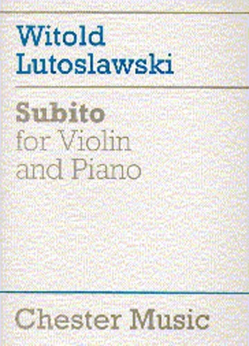 CHESTER MUSIC LUTOSLAWSKI WITOLD - SUBITO - VIOLON & PIANO