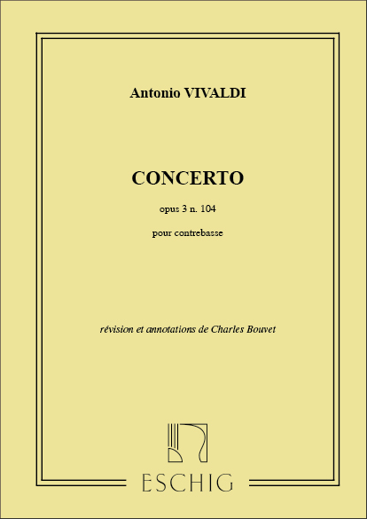 EDITION MAX ESCHIG VIVALDI - CONCERTO OP 3 N 10 - CONTREBASSE