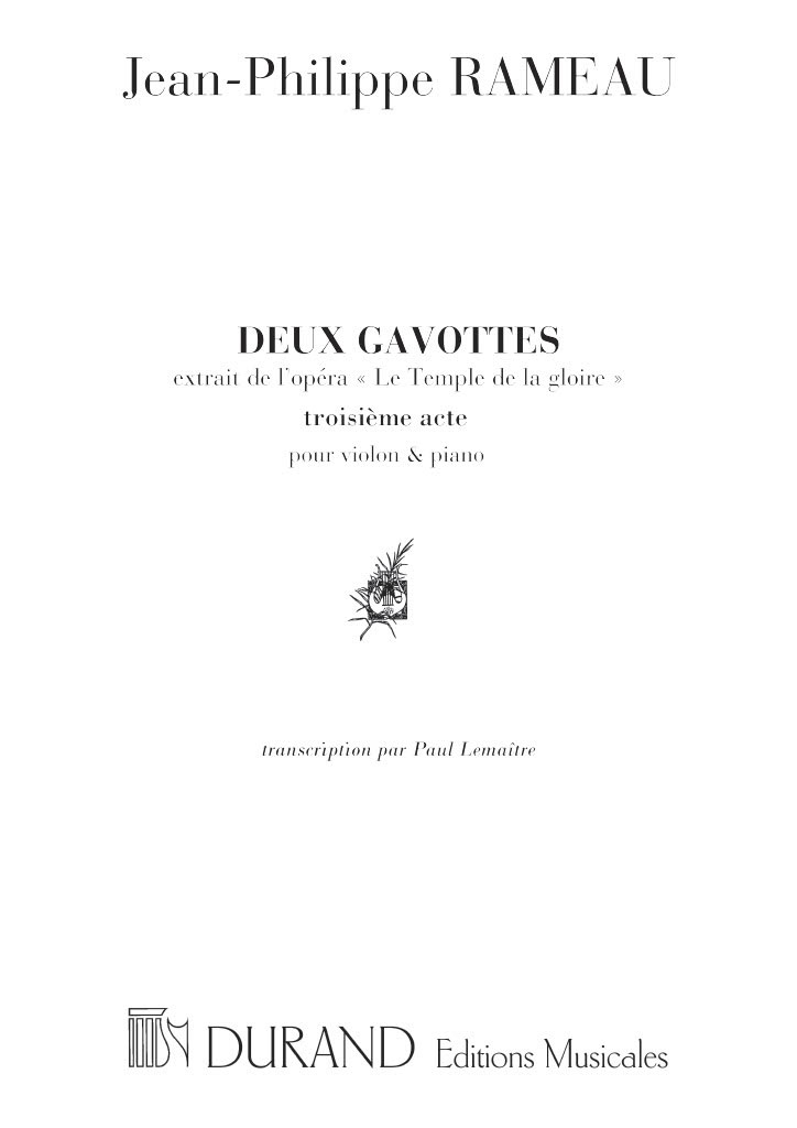 DURAND RAMEAU J-P. - DEUX GAVOTTES EXTRAITE DE L'OPERA LE TEMPLE DE LA GLOIRE - VIOLON ET PIANO