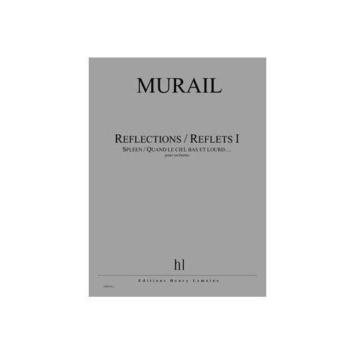 LEMOINE MURAIL TRISTAN - REFLECTIONS / REFLETS I - CONDUCTEUR 
