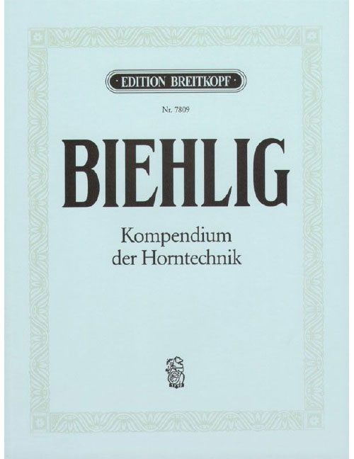 EDITION BREITKOPF BIEHLIG KARL - KOMPENDIUM DER HORNTECHNIK - HORN