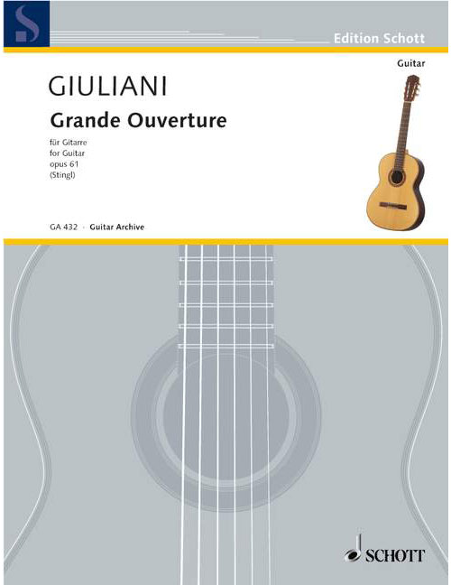 SCHOTT GIULIANI MAURO - GRANDE OVERTURE OP. 61 - GUITAR