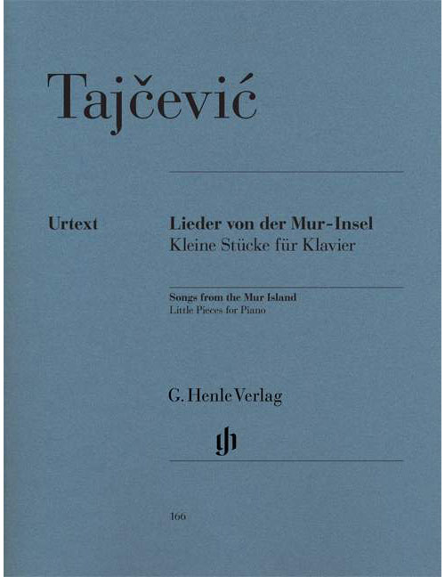 HENLE VERLAG TAJCEVIC M. - SONGS FROM THE MUR-ISLAND, LITTLE PIECES FOR PIANO