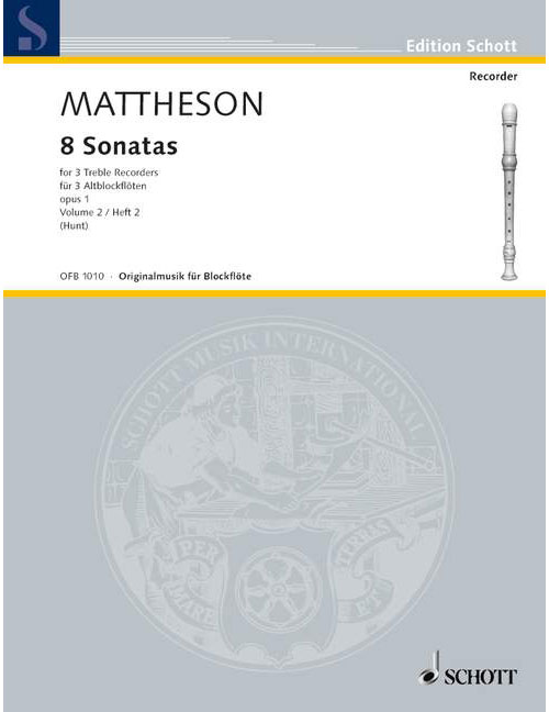 SCHOTT MATTHESON J. - 8 SONATAS OP 1 BAND 2 - 3 TREBLE RECORDERS
