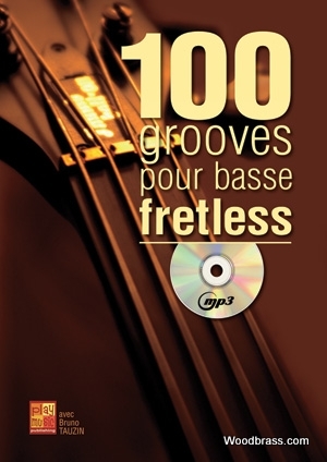 PLAY MUSIC PUBLISHING TAUZIN B. - 100 GROOVES POUR LA BASSE FRETLESS + CD - BASSE 