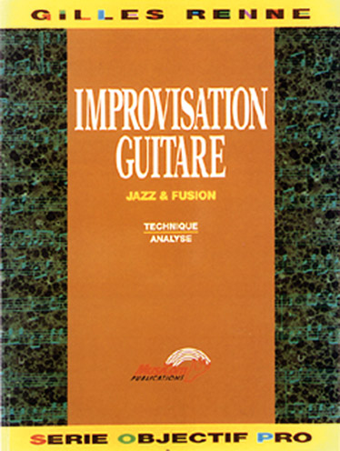 MUSICOM RENNE GILLES - IMPROVISATION GUITARE JAZZ, FUSION