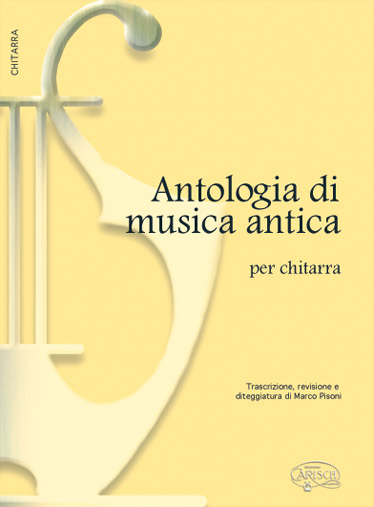 CARISCH ANTOLOGIA MUSICA ANTICA - GUITARE