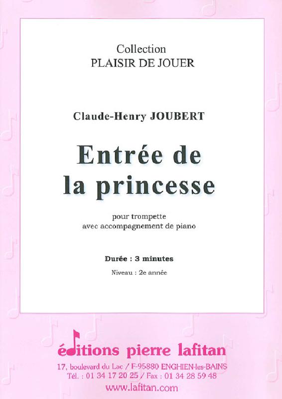 LAFITAN JOUBERT CLAUDE-HENRY - ENTREE DE LA PRINCESSE - TROMPETTE SIB OU UT, OU CORNET ET PIANO