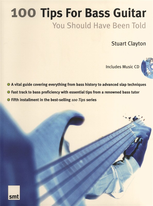 MUSIC SALES STUART CLAYTON - 100 TIPS FOR BASS GUITAR YOU SHOULD HAVE - BASS GUITAR