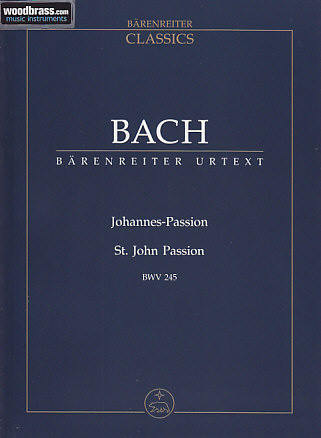 BARENREITER BACH J.S. - ST JOHN PASSION BWV 245 - STUDY SCORE