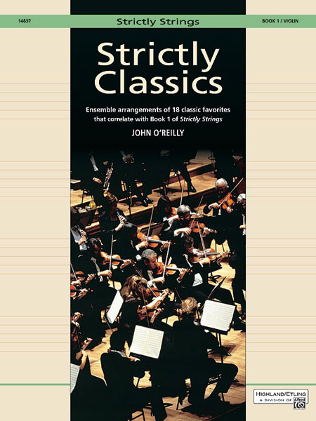ALFRED PUBLISHING O'REILLY JOHN - STRICTLY CLASSICS VIOLIN, BOOK 1 - STRING ENSEMBLE