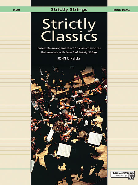 ALFRED PUBLISHING O'REILLY JOHN - STRICTLY CLASSICS BASS, BOOK 1 - STRING ENSEMBLE