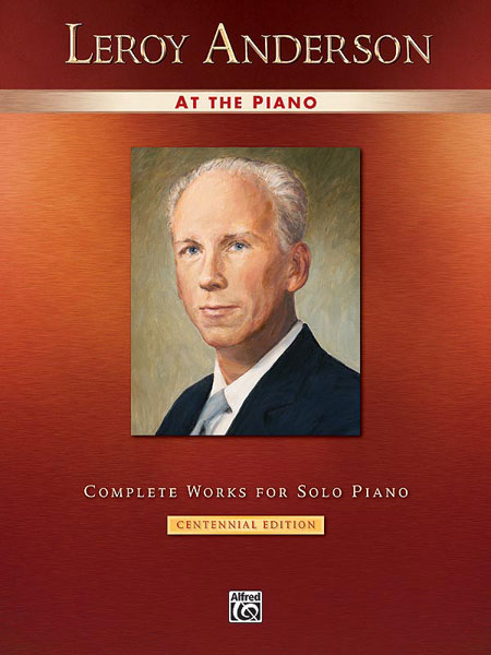 ALFRED PUBLISHING ANDERSON LEROY - LEROY ANDERSON AT THE PIANO - PIANO SOLO