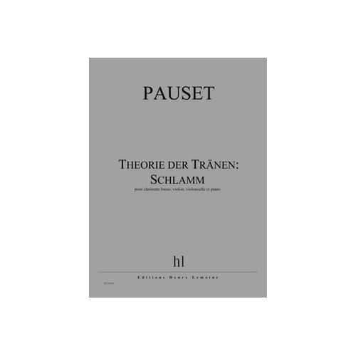 JOBERT PAUSET BRICE - THEORIE DER TRANEN: SCHLAMM - CLARINETTE BASSE, VIOLON, VIOLONCELLE ET PIANO
