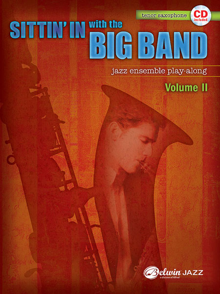 ALFRED PUBLISHING SITTIN IN WITH THE BIG BAND II - SAXOPHONE AND PIANO
