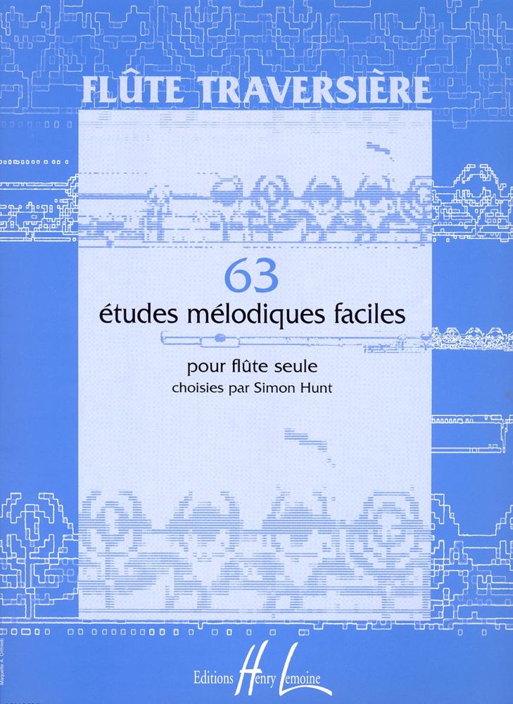 LEMOINE HUNT SIMON - ETUDES MÉLODIQUES FACILES (63) - FLUTE