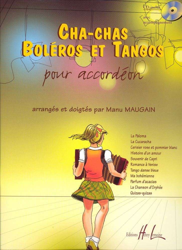 LEMOINE MAUGAIN MANU - CHA-CHAS, TANGOS ET BOLEROS + CD - ACCORDEON