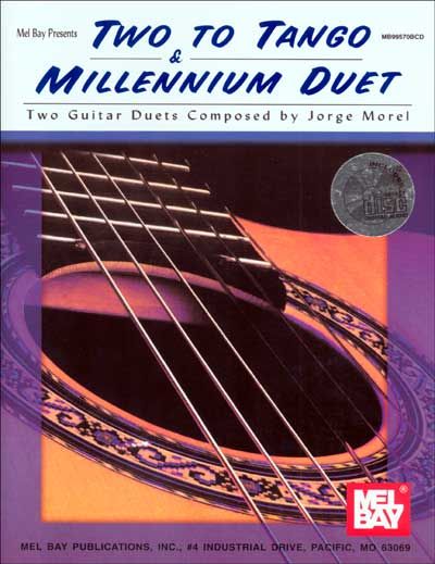 MEL BAY MOREL JORGE - TWO TO TANGO AND MILLENNIUM DUET + CD - GUITAR