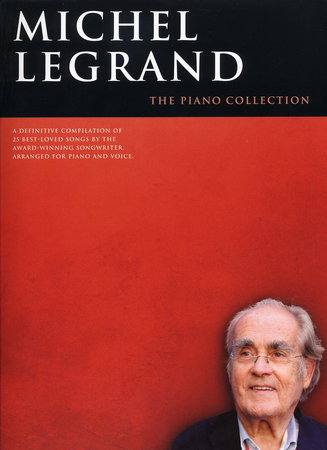 WISE PUBLICATIONS LEGRAND MICHEL - THE PIANO COLLECTION - PVG