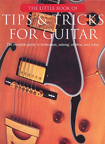 WISE PUBLICATIONS THE LITTLE BOOK OF TIPS AND TRICKS FOR GUITAR - GUITAR