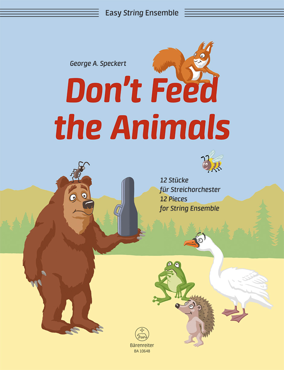 BARENREITER SPECKERT GEORGE A. - DON'T FEED THE ANIMALS - 12 PIECES FOR STRING ENSEMBLE