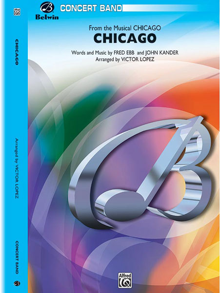 ALFRED PUBLISHING KANDER AND EBB - CHICAGO - SYMPHONIC WIND BAND