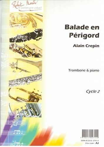 ROBERT MARTIN CREPIN ALAIN - BALADE EN PERIGORD - TROMBONE & PIANO