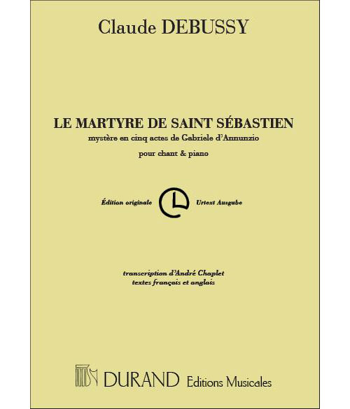 DURAND DEBUSSY - LE MARTYRE DE SAINT SEBASTIEN - CHANT ET PIANO