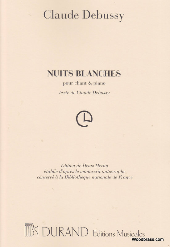 DURAND DEBUSSY C. - NUITS BLANCHES - CHANT ET PIANO
