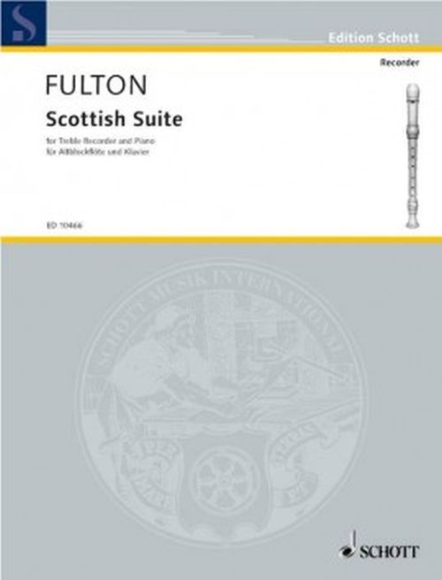 SCHOTT FULTON N. - SCOTTISH SUITE - FLB (FLUTE)ET PIANO