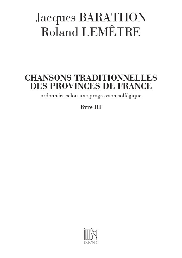 DURAND BARATHON - CHANSONS TRADITIONNELLES DES PROVINCES DE FRANCE VOL 3